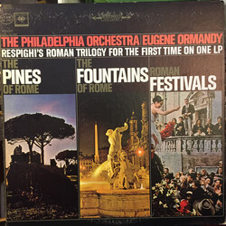 Ottorino Respighi / Eugene Ormandy The Pines Of Rome / The Fountains Of Rome / Roman Festivals Vinyl LP USED