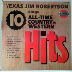 Texas Jim Robertson Texas Jim Robertson Sings 10 All-Time Country & Western Hits Vinyl LP USED