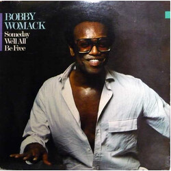 Bobby Womack Someday We'll All Be Free Vinyl LP USED