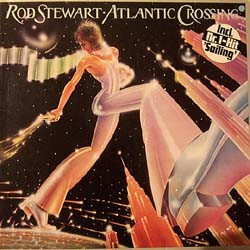 Rod Stewart Atlantic Crossing Vinyl LP USED