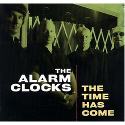 The Alarm Clocks The Time Has Come Vinyl LP USED