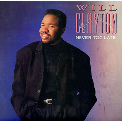 Willie Clayton Never Too Late Vinyl LP USED