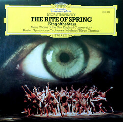 Igor Stravinsky / Men's Chorus Of The New England Conservatory / Boston Symphony Orchestra / Michael Tilson Thomas The Rite Of Spring / King Of The St