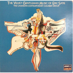 The Camarata Contemporary Chamber Group The Velvet Gentleman Music Of Erik Satie Vinyl LP USED