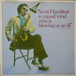Scott Hamilton Scott Hamilton Is A Good Wind Who Is Blowing Us No Ill Vinyl LP USED