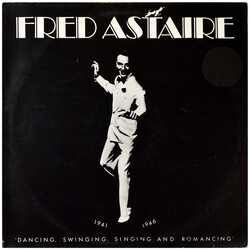 Fred Astaire Dancing, Swinging, Singing And Romancing  1941 - 1946 Vinyl LP USED
