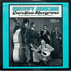 Snuffy Jenkins / Pappy Sherrill Carolina Bluegrass Vinyl LP USED