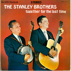 The Stanley Brothers Together For The Last Time Vinyl LP USED