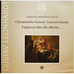 Johann Sebastian Bach / Gustav Leonhardt Chromatische Fantasie • Lautenwerksuite • Capriccio Über Die Abreise .... Vinyl LP USED