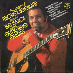 Ike Isaacs The Music Of Michel Legrand Played By Ike Isaacs And The Glittering Guitars Vinyl LP USED