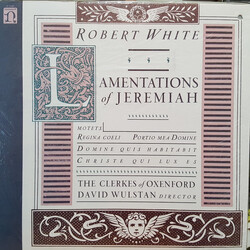 Robert White (10) / The Clerkes Of Oxenford / David Wulstan Lamentations Of Jeremiah Vinyl LP USED
