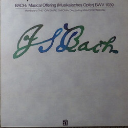 Yorkshire Sinfonia / Manoug Parikian / Johann Sebastian Bach Musical Offering (Musikalisches Opfer) BWV 1039 Vinyl LP USED