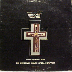 The Kingsway Youth Opera Company Excerpts From The Rock Opera Jesus Christ Superstar Vinyl LP USED