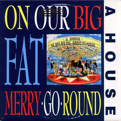 A House On Our Big Fat Merry-Go-Round Vinyl LP USED