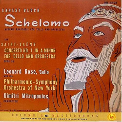 Ernest Bloch / Camille Saint-Saëns / Leonard Rose / The New York Philharmonic Orchestra / Dimitri Mitropoulos Schelomo-Hebraic Rhapsodie For 'Cello An