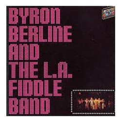 Byron Berline / The L.A. Fiddle Band Byron Berline & The L.A. Fiddle Band Vinyl LP USED