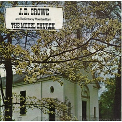 J.D. Crowe / The Kentucky Mountain Boys The Model Church Vinyl LP USED