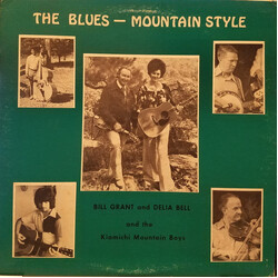Bill Grant (2) / Delia Bell / The Kiamichi Mountain Boys The Blues - Mountain Style Vinyl LP USED