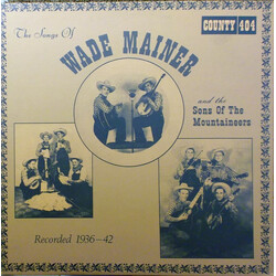 Wade Mainer And Sons Of The Mountaineers The Songs Of Wade Mainer And The Sons Of The Mountaineers Vinyl LP USED