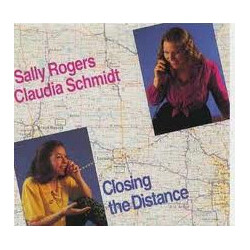 Sally Rogers / Claudia Schmidt Closing The Distance Vinyl LP USED