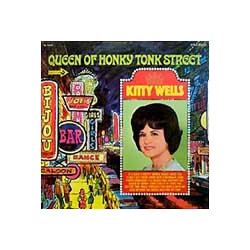 Kitty Wells Queen Of Honky Tonk Street Vinyl LP USED