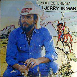 Jerry Inman You Betchum! Vinyl LP USED