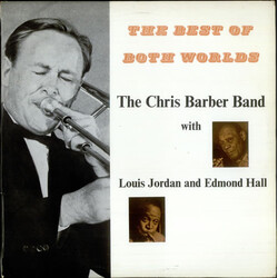 Chris Barber's Jazz Band / Louis Jordan / Edmond Hall The Best Of Both Worlds Vinyl LP USED