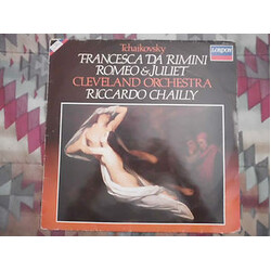 Pyotr Ilyich Tchaikovsky / The Cleveland Orchestra / Riccardo Chailly Francesca Da Rimini - Romeo & Juliet Vinyl LP USED