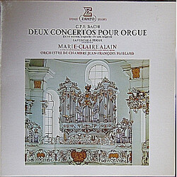 Carl Philipp Emanuel Bach / Marie-Claire Alain / Orchestre De Chambre Jean-François Paillard Deux Concertos Pour Orgue En Mi Bémol Majeur - En Sol Maj