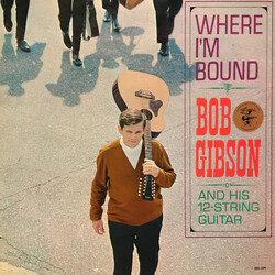 Bob Gibson Where I'm Bound Vinyl LP USED