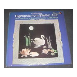 Pyotr Ilyich Tchaikovsky / Ernest Ansermet / L'Orchestre De La Suisse Romande Highlights From Swan Lake Opus. 20 Vinyl LP USED