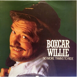 Boxcar Willie No More Trains To Ride Vinyl LP USED