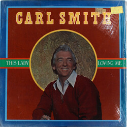 Carl Smith (3) This Lady Loving Me Vinyl LP USED