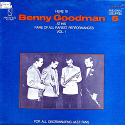 Benny Goodman Here Is Benny Goodman At His Rare Of All Rarest Performances Vol. 1 Vinyl LP USED