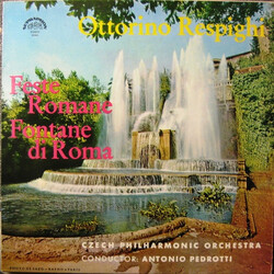 Ottorino Respighi / The Czech Philharmonic Orchestra / Antonio Pedrotti Feste Romane / Fontane Di Roma Vinyl LP USED