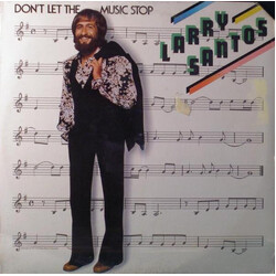 Larry Santos Don't Let The Music Stop Vinyl LP USED