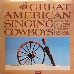 Rex Allen / Gene Autry / Eddie Dean / Tex Ritter / Roy Rogers (3) / Jimmy Wakely The Great American Singing Cowboys Vinyl LP USED