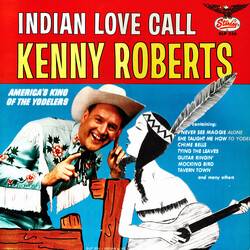 Kenny Roberts (2) Indian Love Call Vinyl LP USED