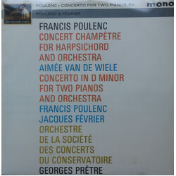 Francis Poulenc / Aimée Van De Wiele / Jacques Février / Orchestre De La Société Des Concerts Du Conservatoire / Georges Prêtre Concerto For Two Piano