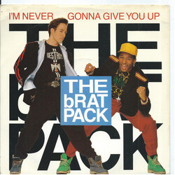 The Brat Pack I'm Never Gonna Give You Up Vinyl USED