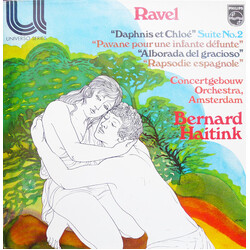 Maurice Ravel / Concertgebouworkest / Bernard Haitink Daphnis And Chloe (Suite No.2) / Pavane Pour Une Infante Défunte / Alborada Del Gracioso / Rapso