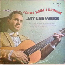 Jay Lee Webb I Come Home A Drinkin' Vinyl LP USED