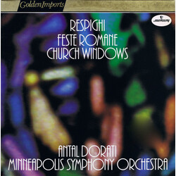 Ottorino Respighi / Antal Dorati / Minneapolis Symphony Orchestra Feste Romane / Church Windows Vinyl LP USED