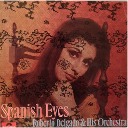 Roberto Delgado & His Orchestra Spanish Eyes Vinyl LP USED