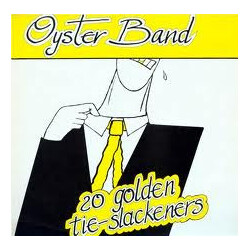 Oysterband 20 Golden Tie-Slackeners Vinyl LP USED