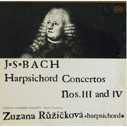 Johann Sebastian Bach / Zuzana Růžičková / Prague Chamber Soloists / Václav Neumann Harpsichord Concertos Nos. III And IV Vinyl LP USED