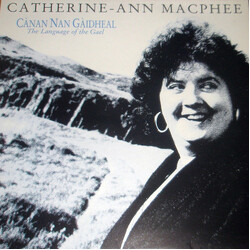 Catherine-Ann MacPhee Cànan Nan Gàidheal = The Language Of The Gael Vinyl LP USED