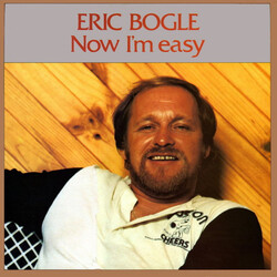 Eric Bogle Now I'm Easy Vinyl LP USED