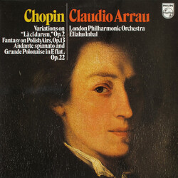 Frédéric Chopin / Claudio Arrau / The London Philharmonic Orchestra / Eliahu Inbal Variations On "Là Ci Darem," Op. 2 / Fantasy On Polish Airs, Op. 13