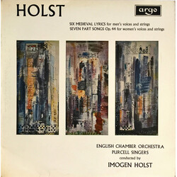 Gustav Holst / English Chamber Orchestra / Purcell Singers / Imogen Holst Six Medieval Lyrics; Seven Part Songs Vinyl LP USED